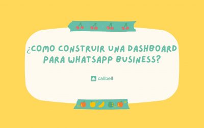 Comment créer un tableau de bord pour WhatsApp Business?